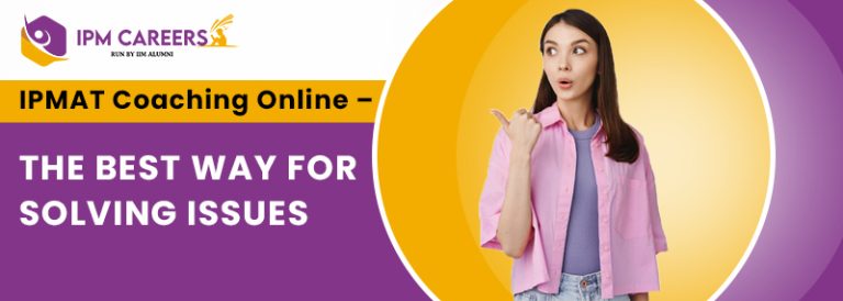 IPMAT Coaching Online – The best way for solving issues