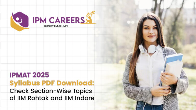 IPMAT 2025 Syllabus PDF Download: Check Section-Wise Topics of IIM Rohtak and IIM Indore