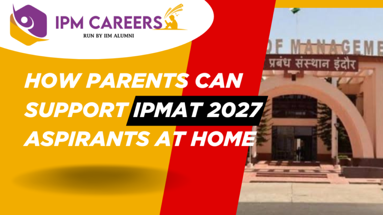 How Parents Can Support IPMAT 2027 Aspirants At Home