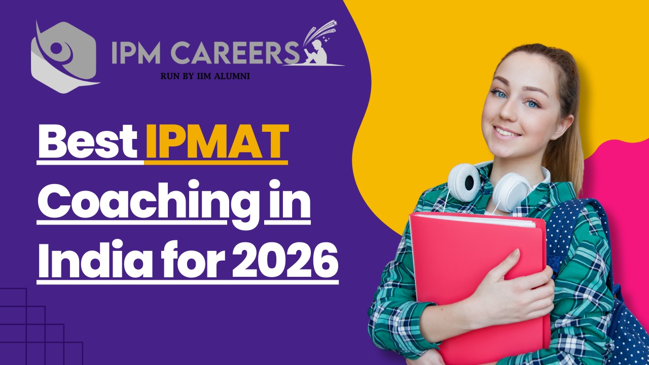 IPM Careers: India's best coaching for IPM Preparation