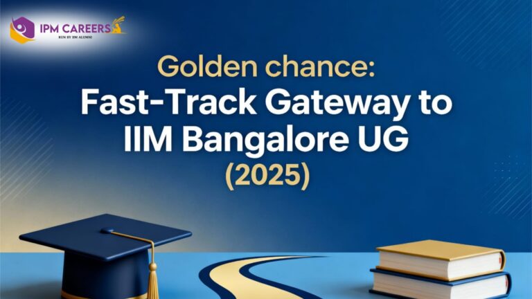 Golden Chance: Fast-Track Gateway to IIM Bangalore UG (Offline Batch Starting November 2025)
