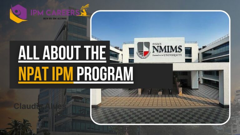 All About the NPAT IPM Program: Your Complete Guide to NMIMS’s 5-Year Integrated Management Course