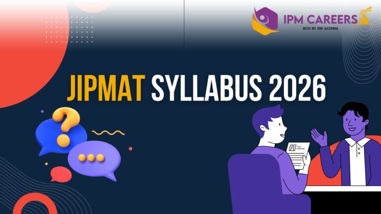 JIPMAT Syllabus 2026: Latest Section-Wise Syllabus, Exam Pattern & Preparation Strategy