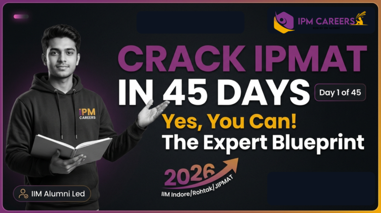 IPMAT 2026 Crash Course: The 45-Day Plan After Board Exams