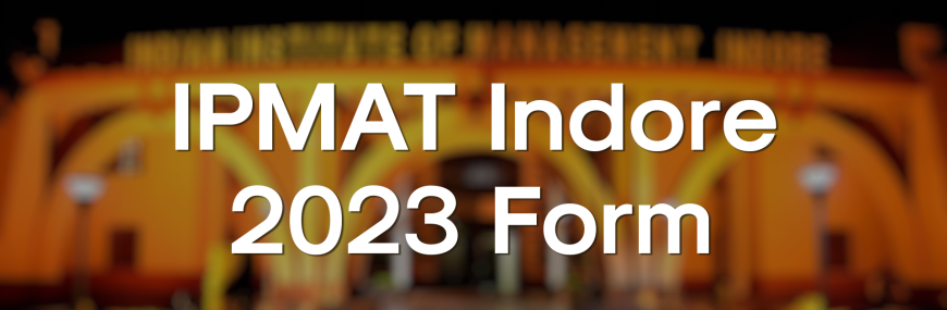 IPMAT INDORE 2023 FORM