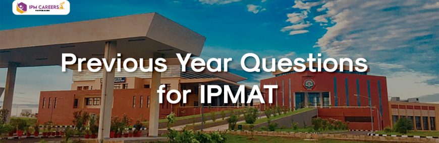 Previous Year Questions for IPMAT