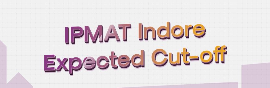 IPMAT Indore Expected Cut-off