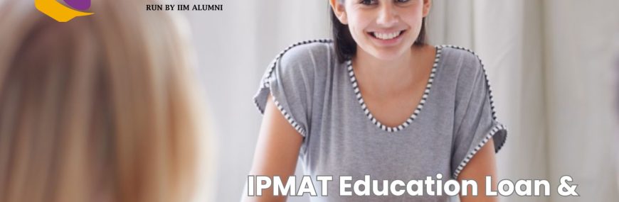 IPMAT Education Loan & Scholarship details
